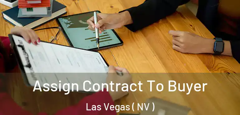  Assign Contract To Buyer Las Vegas ( NV )