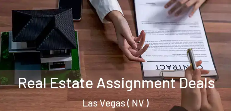  Real Estate Assignment Deals Las Vegas ( NV )