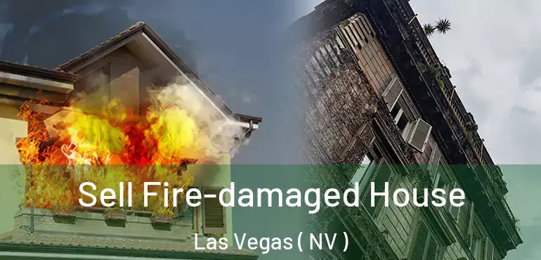 Sell Fire-damaged House Las Vegas ( NV )