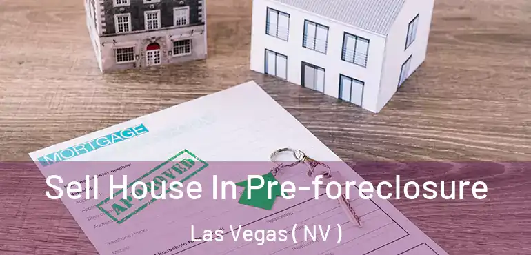  Sell House In Pre-foreclosure Las Vegas ( NV )