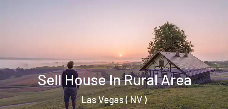  Sell House In Rural Area Las Vegas ( NV )