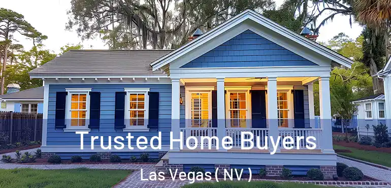  Trusted Home Buyers Las Vegas ( NV )
